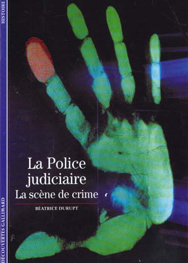 LA POLICE JUDICIAIRE - LA SCENE DE CRIME