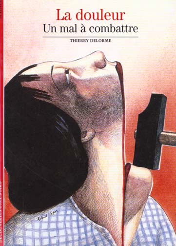 LA DOULEUR - UN MAL A COMBATTRE