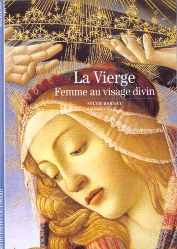 LA VIERGE - FEMME AU VISAGE DIVIN
