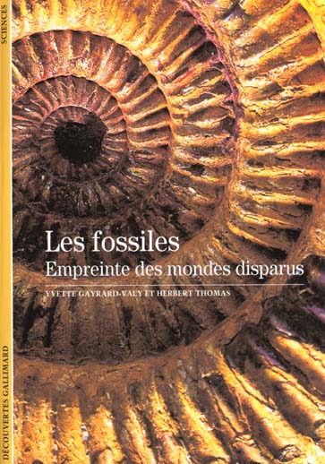 LES FOSSILES, EMPREINTE DES MONDES DISPARUS