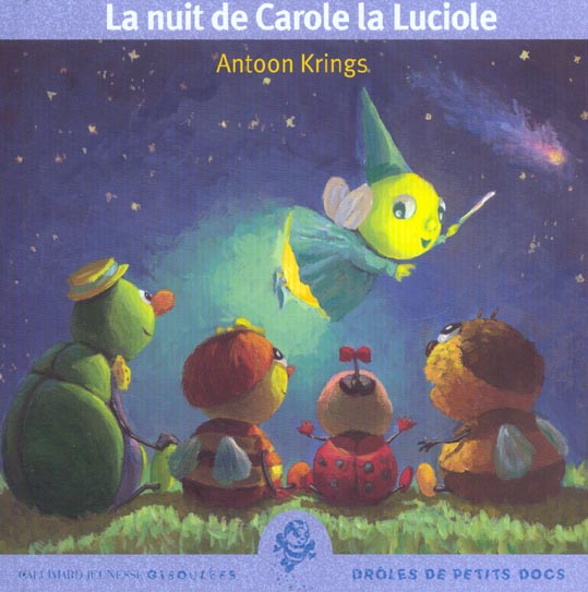LA NUIT DE CAROLE LA LUCIOLE UNE DROLE DE PETITE SERIE D'EVEIL