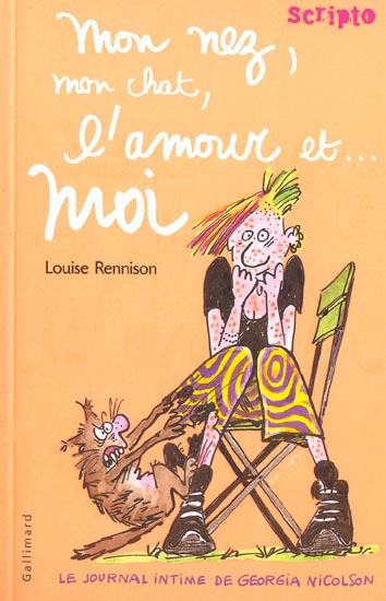 LE JOURNAL INTIME DE GEORGIA NICOLSON - 1 MON NEZ, MON CHAT, L'AMOUR ET MOI