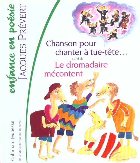 CHANSON POUR CHANTER A TUE-TETE ET A CLOCHE-PIED/LE DROMADAIRE MECONTENT