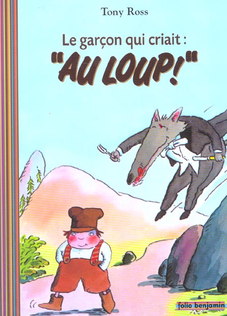 LE GARCON QUI CRIAIT AU LOUP !