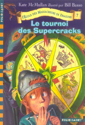 L'ECOLE DES MASSACREURS DE DRAGONS, 7 : LE TOURNOI DES SUPERCRACKS