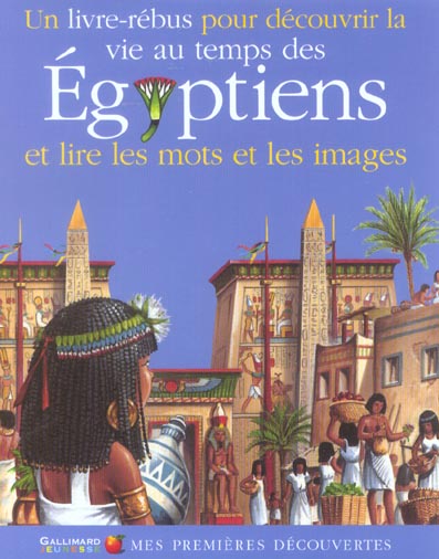 LA VIE AU TEMPS DES EGYPTIENS