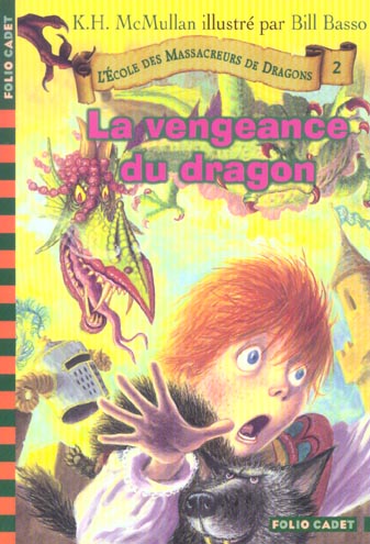 L'ECOLE DES MASSACREURS DE DRAGONS, 2 : LA VENGEANCE DU DRAGON