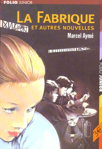 LA FABRIQUE ET AUTRES NOUVELLES