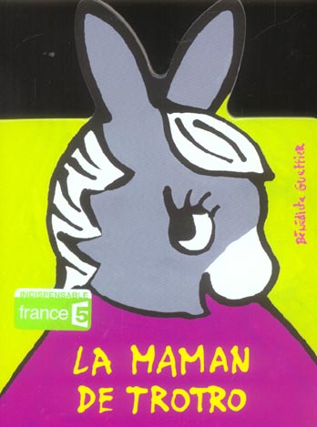 LA MAMAN DE TROTRO