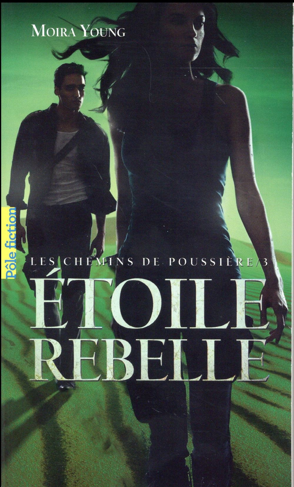 LES CHEMINS DE POUSSIERE - III - ETOILE REBELLE