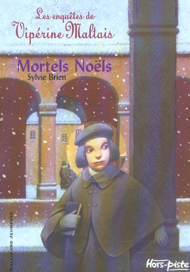 LES ENQUETES DE VIPERINE MALTAIS, I : MORTELS NOELS