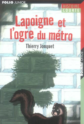 LAPOIGNE ET L'OGRE DU METRO