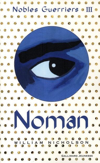 NOBLES GUERRIERS, III : NOMAN