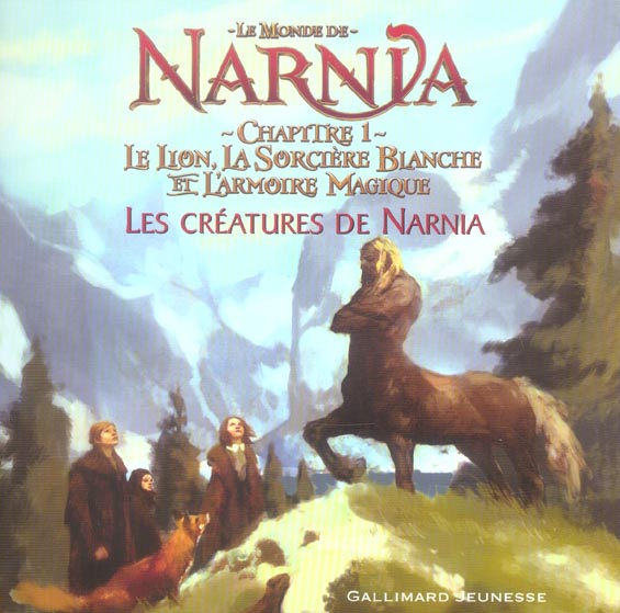 LE LION, LA SORCIERE BLANCHE ET L'ARMOIRE MAGIQUE LES CREATURES DE NARNIA