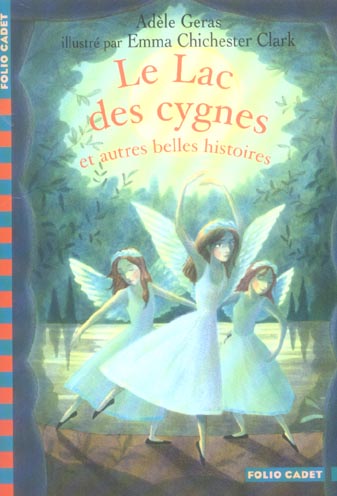 LE LAC DES CYGNES ET AUTRES BELLES HISTOIRES