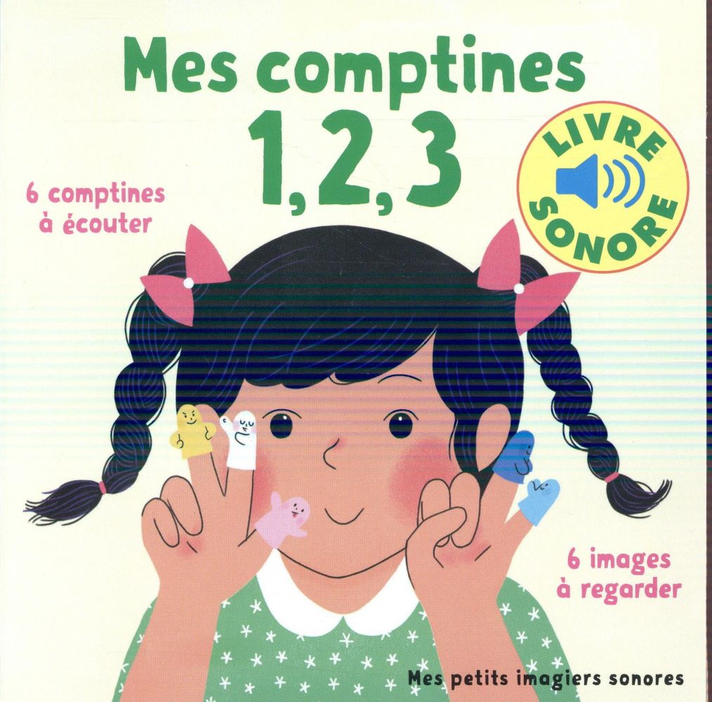 MES COMPTINES 1, 2, 3 - 6 COMPTINES A ECOUTER, 6 IMAGES A REGARDER