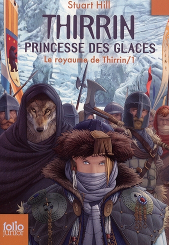 LE ROYAUME DE THIRRIN - I - THIRRIN, PRINCESSE DES GLACES