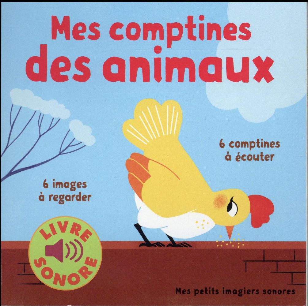 MES COMPTINES DES ANIMAUX - 6 IMAGES A REGARDER, 6 COMPTINES A ECOUTER