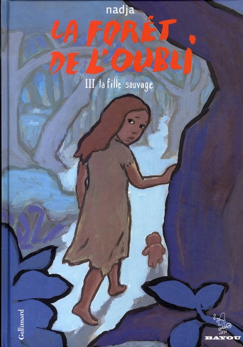 LA FORET DE L'OUBLI - VOL03 - LA FILLE SAUVAGE