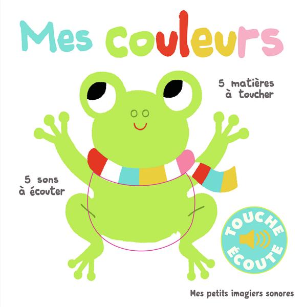 MES COULEURS - 5 SONS A ECOUTER, 5 MATIERES A TOUCHER