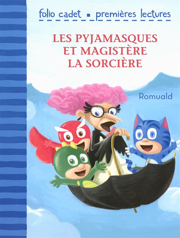 LES PYJAMASQUES ET MAGISTERE LA SORCIERE