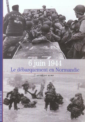 6 JUIN 1944 : LE DEBARQUEMENT EN NORMANDIE