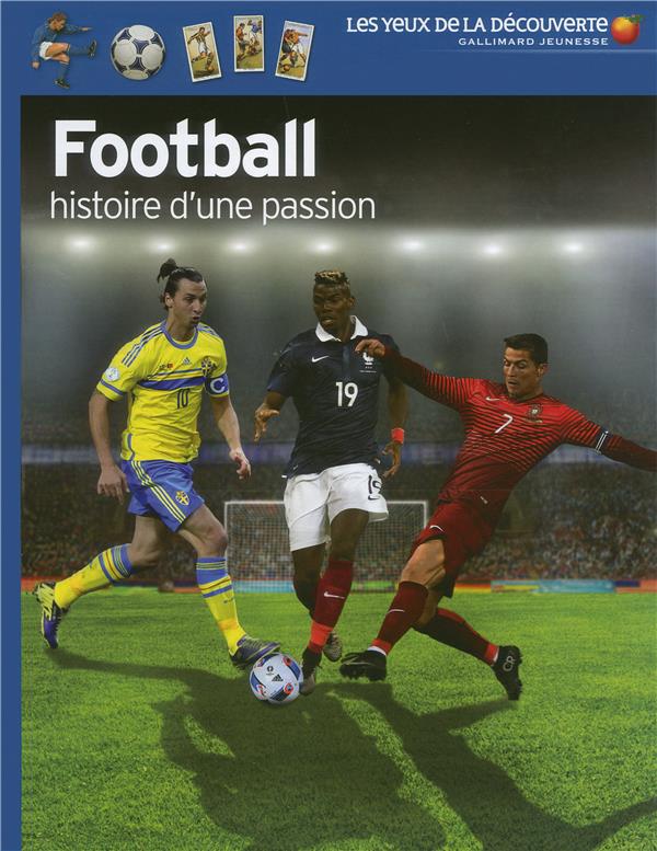 FOOTBALL - HISTOIRE D'UNE PASSION