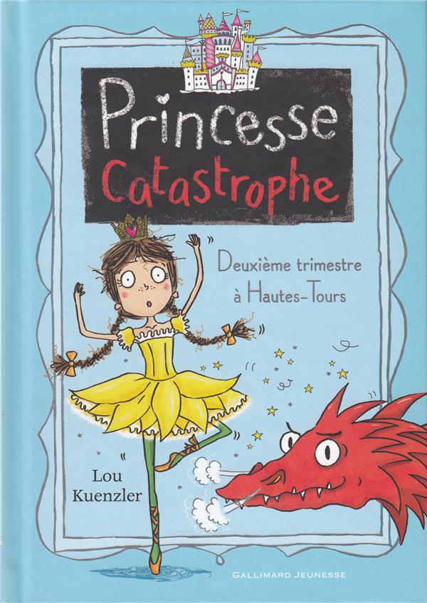 PRINCESSE CATASTROPHE, 2 - DEUXIEME TRIMESTRE A HAUTES-TOURS