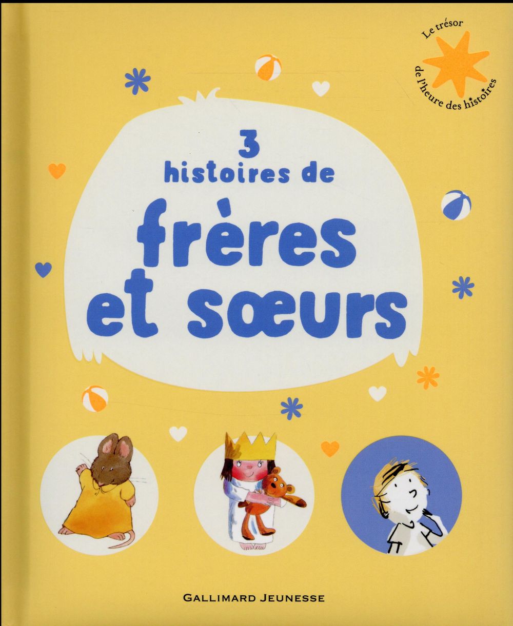 3 HISTOIRES DE FRERES ET SOEURS