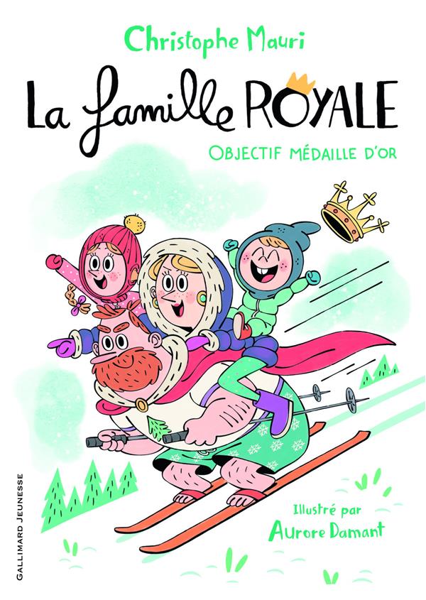 LA FAMILLE ROYALE, 2 : OBJECTIF MEDAILLE D'OR