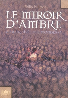 A LA CROISEE DES MONDES 3 - LE MIROIR D'AMBRE