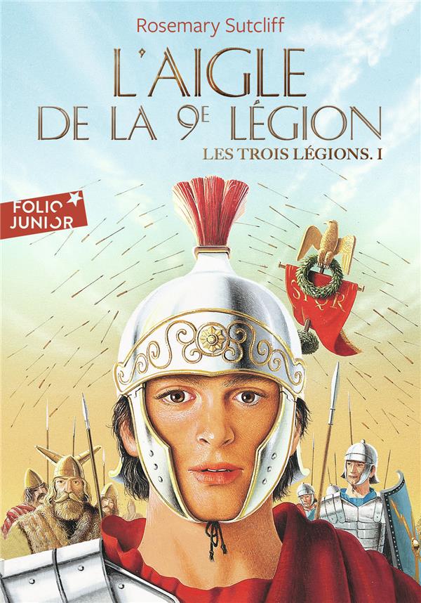 LES TROIS LEGIONS, I : L'AIGLE DE LA 9E LEGION