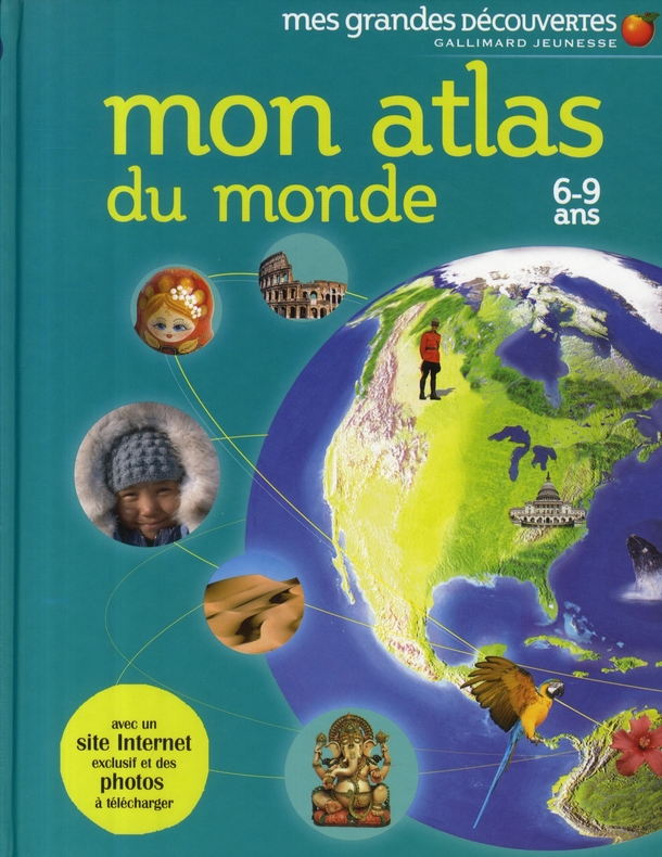 MON ATLAS DU MONDE - 6-9 ANS