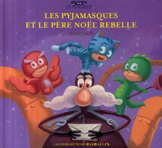 LES PYJAMASQUES ET LE PERE NOEL REBELLE