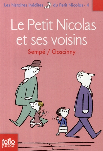 LES HISTOIRES INEDITES DU PETIT NICOLAS - T04 - LE PETIT NICOLAS ET SES VOISINS