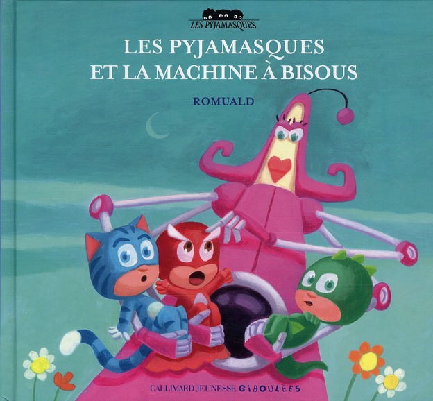 LES PYJAMASQUES ET LA MACHINE A BISOUS