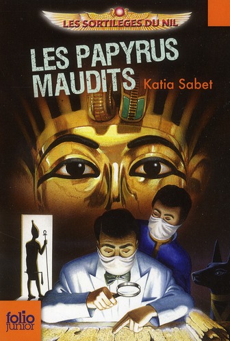 LES SORTILEGES DU NIL - T02 - LES PAPYRUS MAUDITS