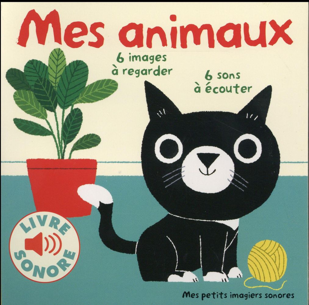 MES ANIMAUX - 6 IMAGES A REGARDER, 6 SONS A ECOUTER