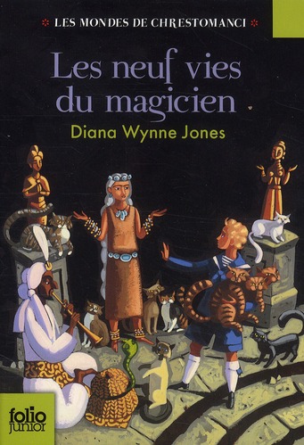 LES MONDES DE CHRESTOMANCI - T02 - LES NEUF VIES DU MAGICIEN
