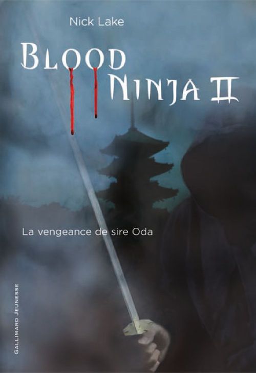 BLOOD NINJA - VOL02 - LA VENGEANCE DE SIRE ODA