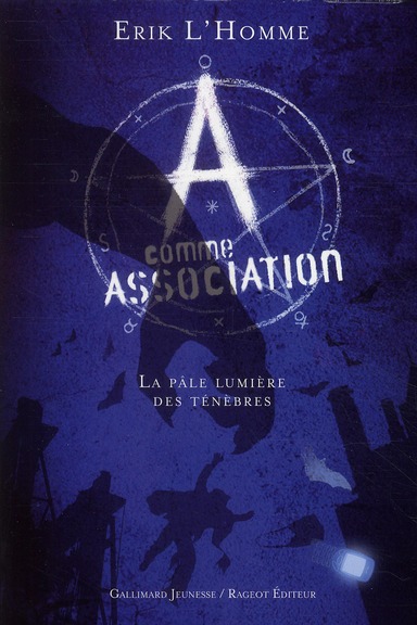 A COMME ASSOCIATION - T01 - LA PALE LUMIERE DES TENEBRES