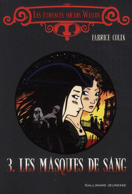 LES ETRANGES SOEURS WILCOX - III - LES MASQUES DE SANG