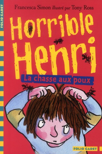 HORRIBLE HENRI - T03 - LA CHASSE AUX POUX