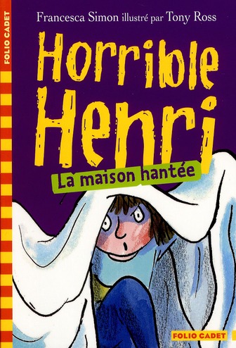 HORRIBLE HENRI - T05 - LA MAISON HANTEE