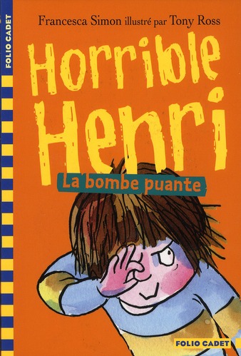 HORRIBLE HENRI - T04 - LA BOMBE PUANTE