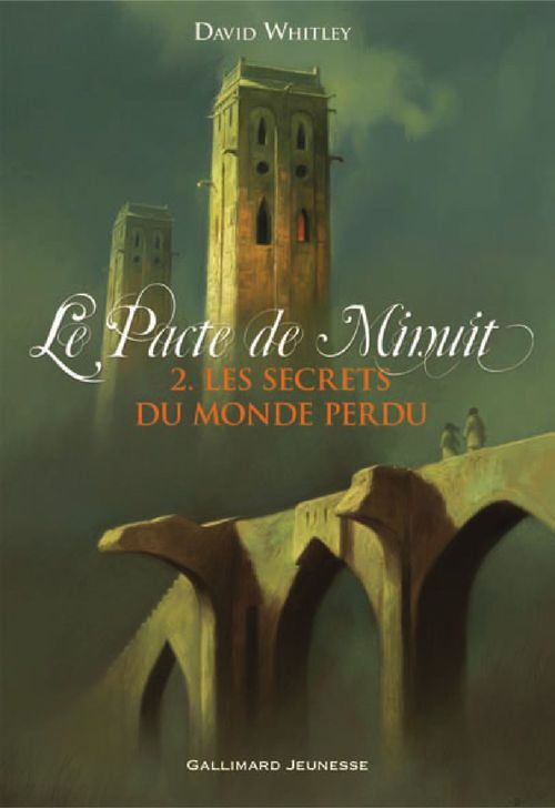 LE PACTE DE MINUIT, II : LES SECRETS DU MONDE PERDU