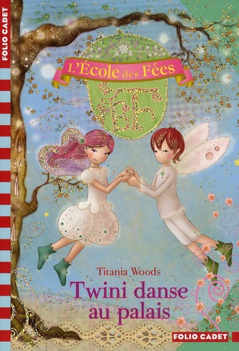 L'ECOLE DES FEES - T11 - TWINI DANSE AU PALAIS