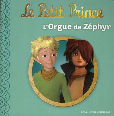 LE PETIT PRINCE 2 : L'ORGUE DE ZEPHYR