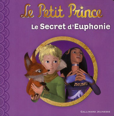 LE PETIT PRINCE 3 : LE SECRET D'EUPHONIE
