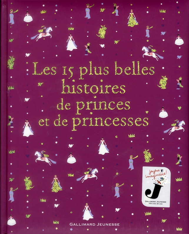 LES 15 PLUS BELLES HISTOIRES DE PRINCES ET DE PRINCESSES